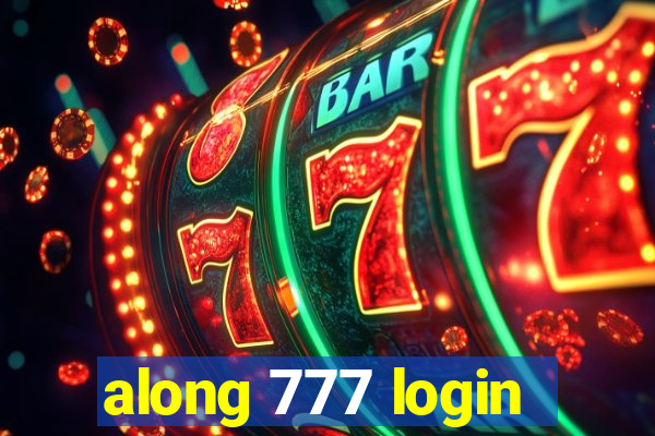 along 777 login